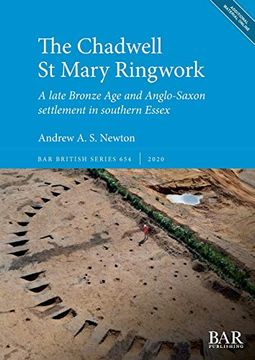 portada The Chadwell st Mary Ringwork: A Late Bronze age and Anglo-Saxon Settlement in Southern Essex (Bar British Series) (en Inglés)
