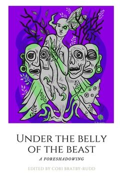 portada Under The Belly of the Beast: Chapbook (en Inglés)