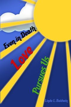portada Even in Death: Love Pursues Us (en Inglés)