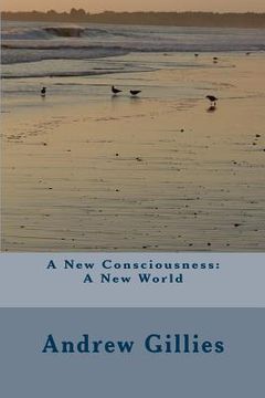 portada A New Consciousness: A New World (en Inglés)