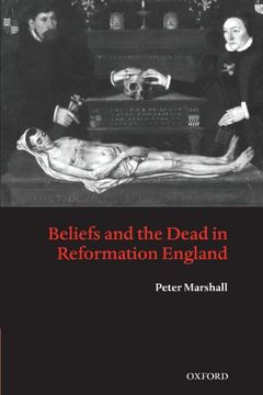 portada Beliefs and the Dead in Reformation England (in English)