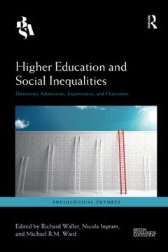 portada Higher Education and Social Inequalities: University Admissions, Experiences, and Outcomes (in English)