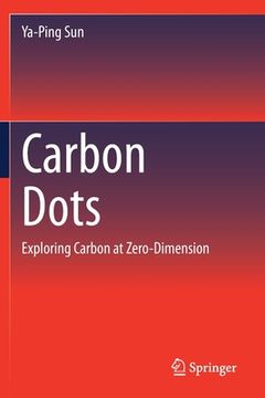 portada Carbon Dots: Exploring Carbon at Zero-Dimension (in English)