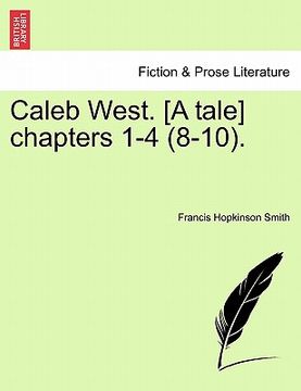portada caleb west. [a tale] chapters 1-4 (8-10). (en Inglés)