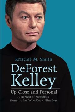 portada Deforest Kelley up Close and Personal: A Harvest of Memories From the fan who Knew him Best (in English)