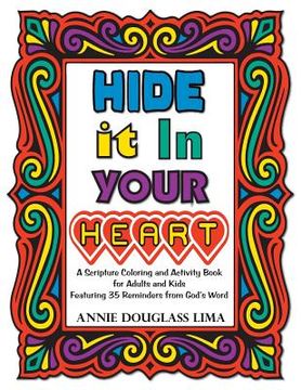 portada Hide it In Your Heart: A Scripture Coloring and Activity Book for Adults and Kids (en Inglés)