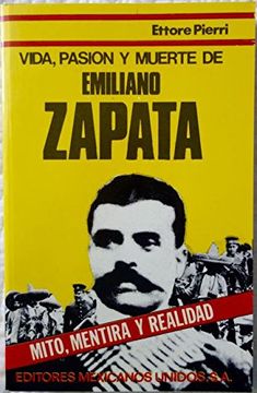 portada Vida, pasión y muerte de Emiliano Zapata. Mito mentira y realidad (in Spanish)