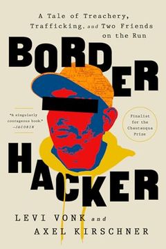 portada Border Hacker: A Tale of Treachery, Trafficking, and two Friends on the run (in English)