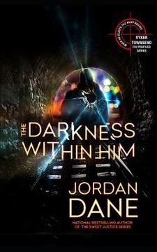 portada The Darkness Within Him: A Ryker Townsend Novel (in English)