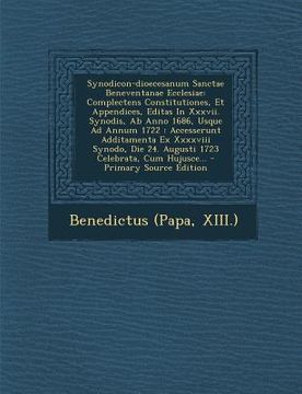 portada Synodicon-dioecesanum Sanctae Beneventanae Ecclesiae: Complectens Constitutiones, Et Appendices, Editas In Xxxvii. Synodis, Ab Anno 1686, Usque Ad Ann (en Latin)