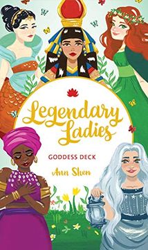 portada Legendary Ladies Goddess Deck: 58 Goddesses to Empower and Inspire you (Box of Female Deities to Discover Your Inner Goddess; Deck of Goddesses for Spirituality, Empowerment, and Healing) (libro en Inglés)