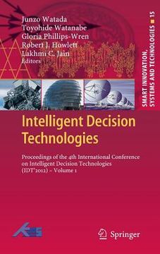 portada intelligent decision technologies: proceedings of the 4th international conference on intelligent decision technologies (idt2012) - volume 1