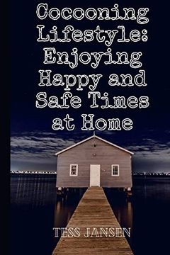 portada Cocooning Lifestyle: Enjoying Happy and Safe Times at Home (en Inglés)