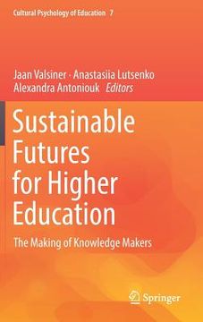 portada Sustainable Futures for Higher Education: The Making of Knowledge Makers (in English)