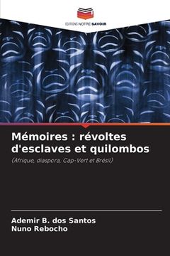 portada Mémoires: révoltes d'esclaves et quilombos (en Francés)