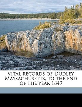 portada vital records of dudley, massachusetts, to the end of the year 1849 volume 1