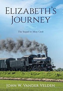 portada Elizabeth'S Journey: The Sequel to Misty Creek (en Inglés)