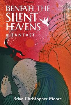 portada Beneath the Silent Heavens: A Fantasy (en Inglés)