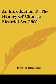 portada an introduction to the history of chinese pictorial art (1905)