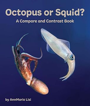 portada Octopus or Squid? A Compare and Contrast Book (en Inglés)