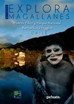 portada Explora Magallanes. Puerto Edén y Parque Nacional b. O´Higgins