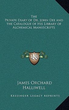 portada the private diary of dr. john dee and the catalogue of his library of alchemical manuscripts