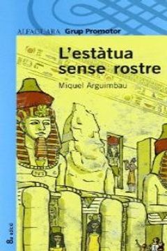 portada La Estatua Sense Rostre (Alfaguara 12 Años (zaharra) (en Catalá)