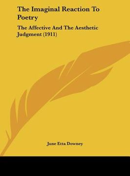 portada the imaginal reaction to poetry: the affective and the aesthetic judgment (1911)