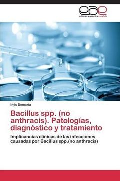 portada Bacillus spp. (no anthracis). Patologías, diagnóstico y tratamiento