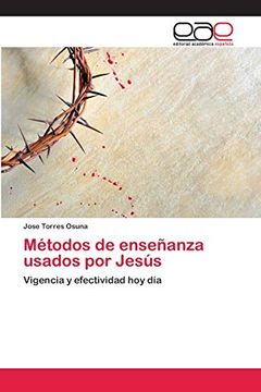 portada Métodos de Enseñanza Usados por Jesús: Vigencia y Efectividad hoy día