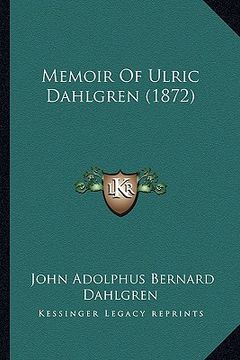 portada memoir of ulric dahlgren (1872) (en Inglés)
