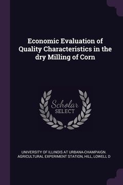 portada Economic Evaluation of Quality Characteristics in the dry Milling of Corn (in English)