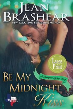 portada Be My Midnight Kiss (Large Print Edition): A Sweetgrass Springs Story (in English)