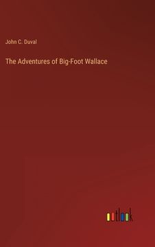 portada The Adventures of Big-Foot Wallace (en Inglés)