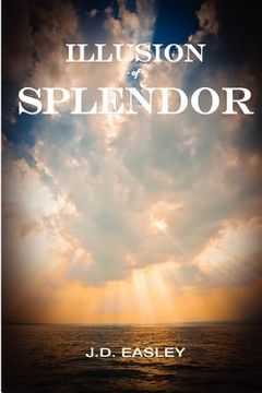 portada illusion of splendor (en Inglés)
