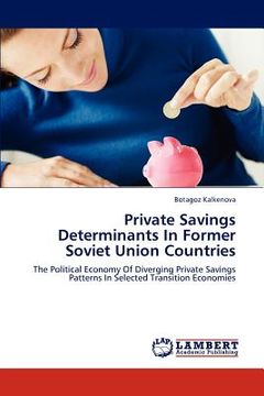 portada private savings determinants in former soviet union countries (en Inglés)