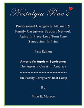 portada Nostalgia Rue's Professional Caregivers Alliance & Family Caregivers Support Network Aging in Place-Long Term Care Symposium in Print (in English)
