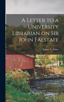 portada A Letter to a University Librarian on Sir John Falstaff