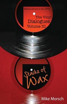 portada The Vinyl Dialogues Volume III: Stacks of Wax (in English)