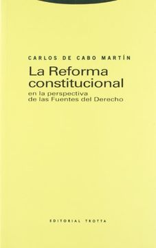 portada La Reforma Constitucional en la Perspectiva de las Fuentes del Derecho (Estructuras y Procesos. Derecho) (in Spanish)