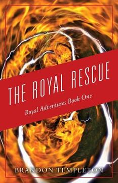 portada The Royal Rescue: Royal Adventures Book One (en Inglés)