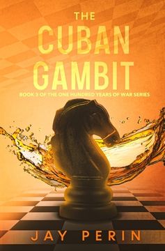 portada The Cuban Gambit: A Historical Political Saga (en Inglés)