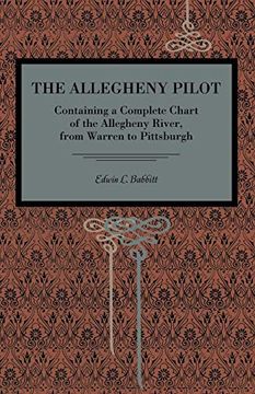portada The Allegheny Pilot: Containing a Complete Chart of the Allegheny River, From Warren to Pittsburgh (Metalmark) (en Inglés)