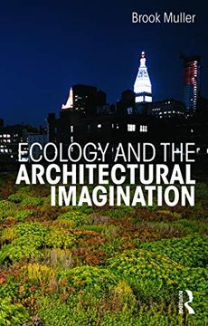 portada Ecology and the Architectural Imagination (en Inglés)