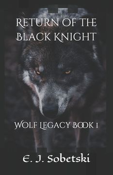 portada Return of the Black Knight: A Wolf Legacy Novel (en Inglés)