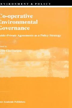 portada co-operative environmental governance: public-private agreements as a policy strategy (en Inglés)