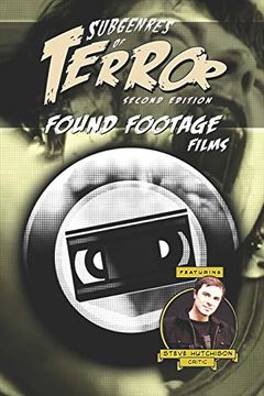 portada Subgenres of Terror, 2nd Edition: Found Footage Films (Subgenres of Terror, 2nd Edition (B&W)) (en Inglés)