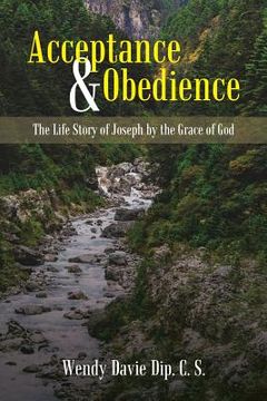 portada Acceptance & Obedience: The Life Story of Joseph by the Grace of God (en Inglés)