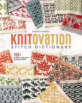 portada Knitovation Stitch Dictionary: 150+ Modern Colorwork Knitting Motifs (en Inglés)