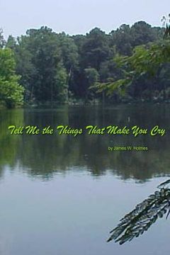 portada Tell Me the Things That Make You Cry (en Inglés)